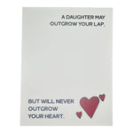 Daughter can never outgrow you Card