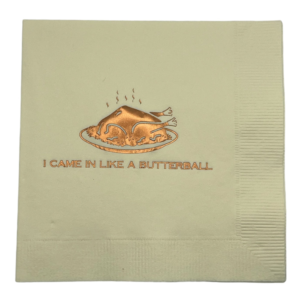 I Came in Like a Butterball Cocktail Napkins