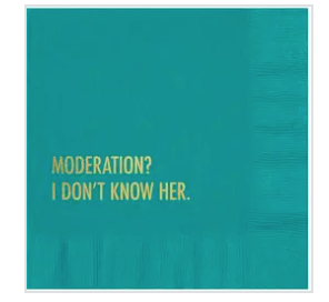 Moderation? I Don't Know Her Cocktail Napkins