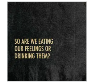 Eating or Drinking our Feelings Cocktail Napkins